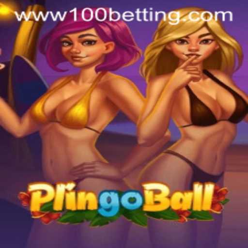 Exploring the Exciting World of Plingoball and the 100 Betting Strategy