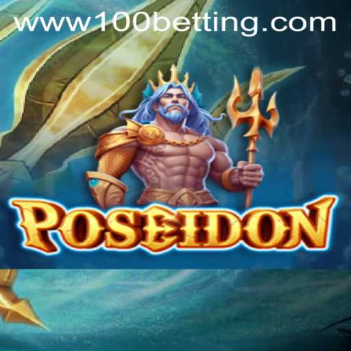 Dive into the Depths with Poseidon: A Revolutionary 100 Betting Game